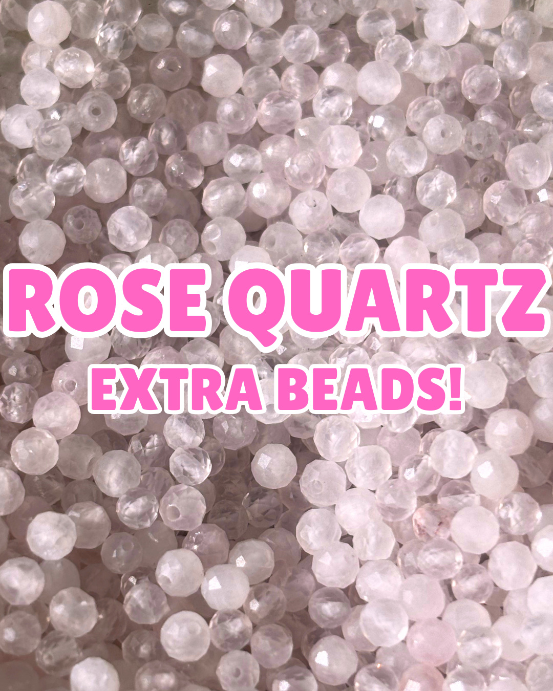 EXTRA Rose Quartz Beads